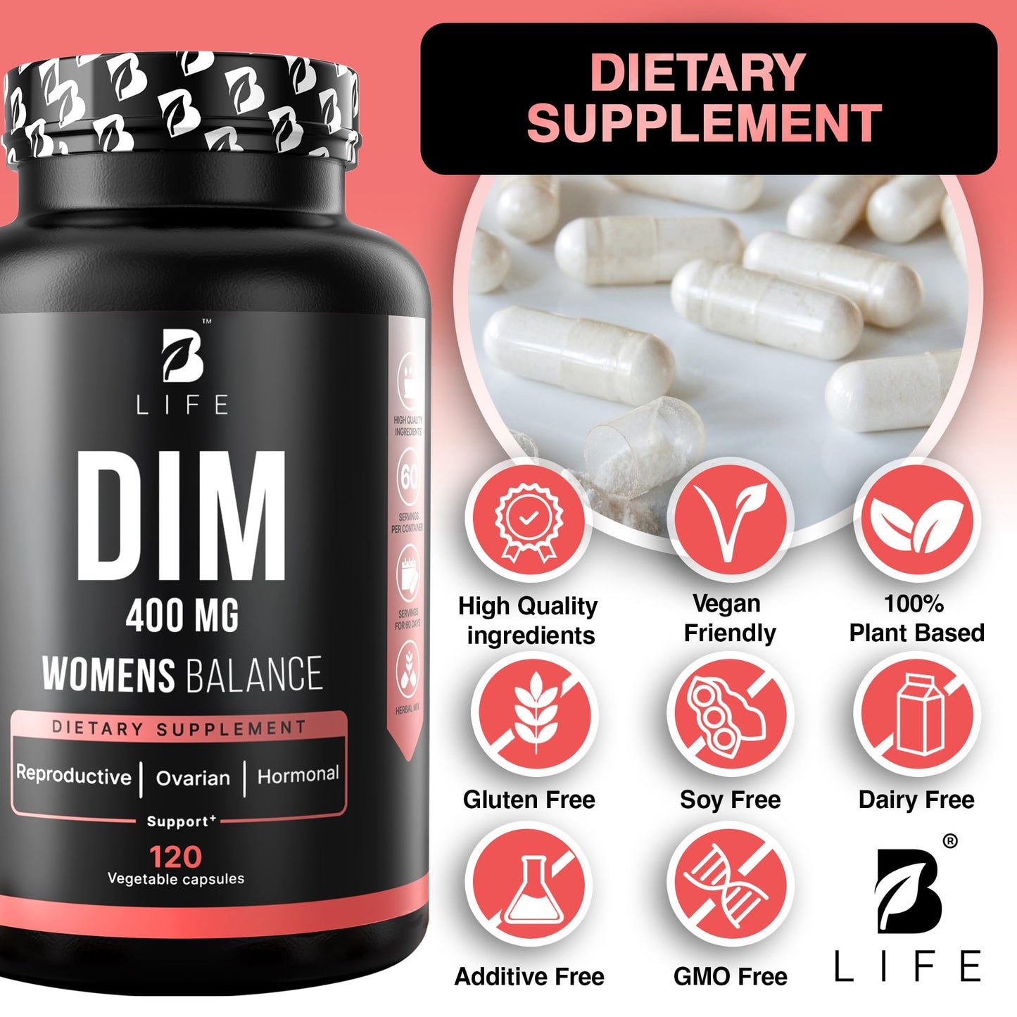 B Life Company DIM Supplement 400 mg with Myo & D-Chiro Inositol, Dong Quai – Hormone Balance for Women – Fertility Supplements – Inositol Supplement - 120 Caps - Maple Wellness Supplements