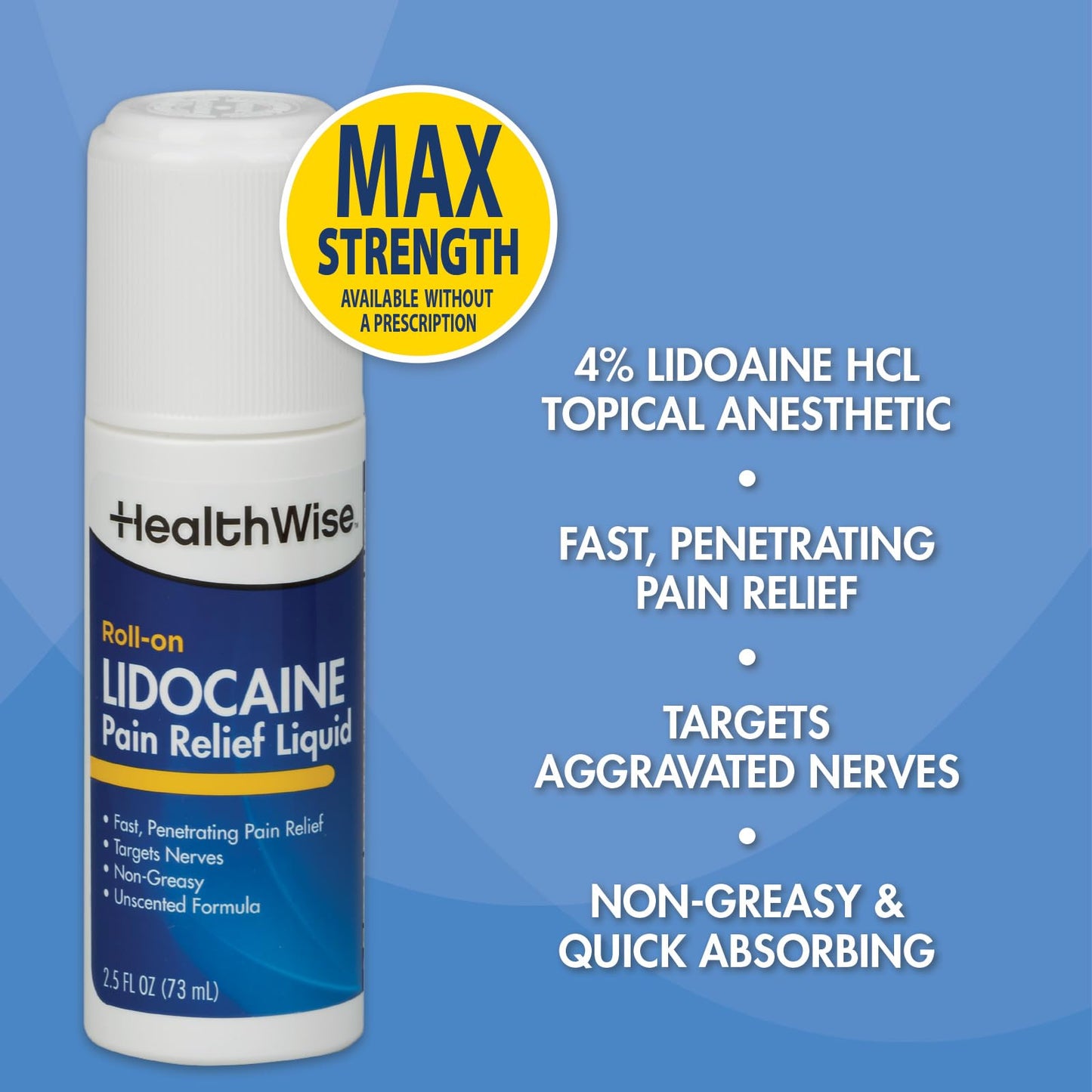 HealthWise 4% Lidocaine Roll-On | OTC Strength | Pain Relief Liquid | 2.5 oz. 73 mL | Non-Greasy, Unscented Formula | Topical Anesthetic - Maple Wellness Supplements